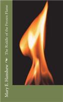 The Riddle of the Frozen Flame