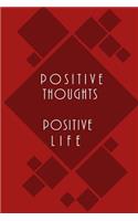 Positive thoughts, positive life
