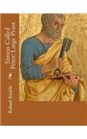 Simon Called Peter: Large Print