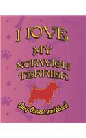 I Love My Norwich Terrier - Dog Owner Notebook