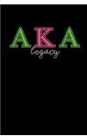 Aka Legacy: Alpha Kappa Aka Alpha Journal for a Soror; Sisterhood Alumni or Future Soror