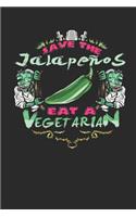 Save the Jalapenos Eat a Vegetarian