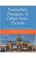Nantasket, Paragon, and Other Non-Fiction