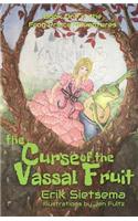 The Curse of the Vassal Fruit