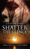 Shatter the Silence