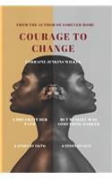 Courage to Change