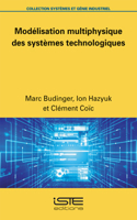 Modelisation multiphysique des systemes technologiques