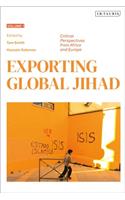 Exporting Global Jihad: Volume One: Critical Perspectives from Africa and Europe