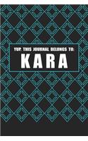 Yup. This Journal Belongs to Kara: Name Notebook to Write in