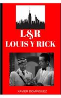 L&r: Louis Y Rick