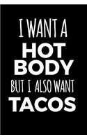 I Want a Hot Body But I Also Want Tacos