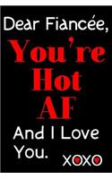 Dear Fiancée, You're Hot AF And I Love You. XOXO