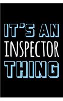It's an Inspector Thing: Blank Lined Office Humor Themed Journal and Notebook to Write In: With a Versatile Wide Rule Interior: Blue and White Text