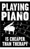 Playing Piano Is Cheaper Than Therapy