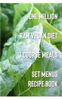 One Million Raw Vegan Diet 3 Course Meals