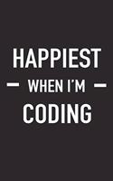 Happiest When I'm Coding: A 6x9 Inch Matte Softcover Journal Notebook with 120 Blank Lined Pages and a Funny Uplifting Programmer Cover Slogan