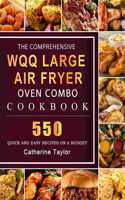 The Comprehensive WQQ Large Air Fryer Oven Combo Cookbbok