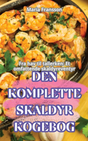 Den Komplette Skaldyr-Kogebog