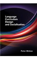 Language Curriculum Design and Socialisation