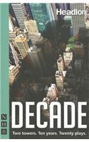 Decade: Twenty New Plays about 9/11 and Its Legacy.