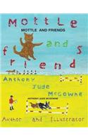 Mottle and Friends