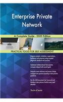 Enterprise Private Network A Complete Guide - 2020 Edition
