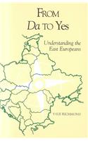 From Da to Yes:Understanding East Europeans