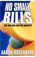 No Small Bills