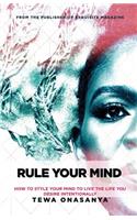 Rule Your Mind