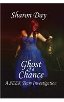 Ghost of a Chance
