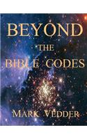 Beyond the Bible Codes