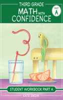 Third Grade Math with Confidence Student Workbook Part a