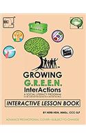 Growing Green Interactions, a Social Literacy Program to Be Our Better Selves in a Better World: Interactive Lesson Book