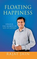 Floating Happiness:Unlock the secrets of â€˜Joy of Livingâ€™