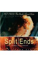 Set Free The Book about Hair&Split Ends-A woman's Life with her hair