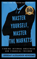 Master Yourself, Master the Markets