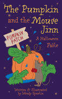 Pumpkin and the Mouse Jinn (A Halloween Fable)