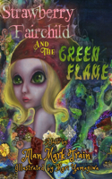 Strawberry Fairchild And The Green Flame