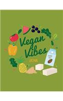 Vegan Vibes 2018: Vegan Weekly Monthly Planner Calendar Organiser and Journal with Inspirational Quotes + To Do Lists with Vegan Design Cover(3 Vegan Gifts)