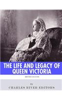 British Legends: The Life and Legacy of Queen Victoria