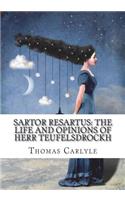 Sartor Resartus: The Life and Opinions of Herr Teufelsdrockh