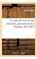 Un Peu de Tout Et Mes Souvenirs, Pouvant Servir À l'Histoire