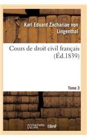 Cours de Droit Civil Français. Tome 3: (Sciences Sociales)