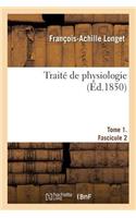 Traite de Physiologie. Tome 1. Fascicule 2