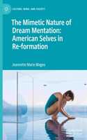 Mimetic Nature of Dream Mentation: American Selves in Re-Formation