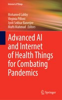 Advanced AI and Internet of Health Things for Combating Pandemics