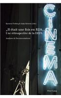« Il Etait Une Fois En Rda... »- Une Retrospective de la Defa