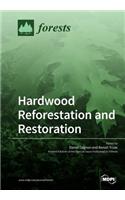 Hardwood Reforestation and Restoration