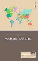 Weltpolitik Seit 1945