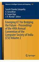 Emerging ICT for Bridging the Future - Proceedings of the 49th Annual Convention of the Computer Society of India Csi Volume 2